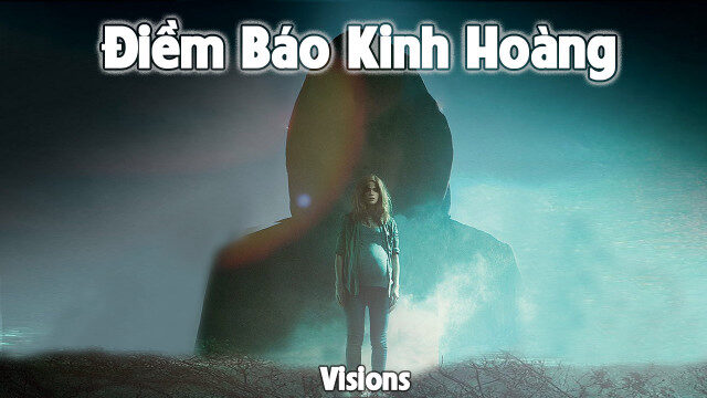 Xem phim Điềm Báo Kinh Hoàng  - Visions (2015)