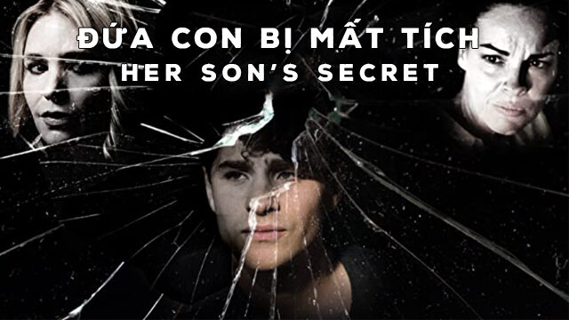 Xem phim Đứa Con Bị Mất Tích  - Her Sons Secret (2018)