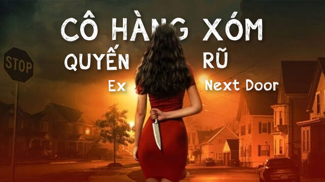 Xem phim Cô Hàng Xóm Quyến Rũ  - Ex Next Door (2019)