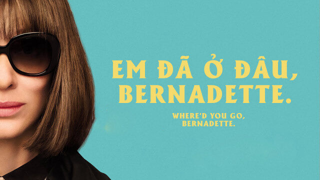 Xem phim Em Đã Ở Đâu Bernadette  - Whered You Go Bernadette (2019)