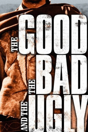 Tập full Người Tốt Kẻ Xấu Và Tên Vô Lại - The Good the Bad and the Ugly (1966)-The Good the Bad and the Ugly