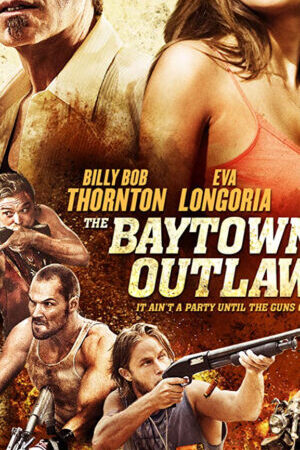 Xem phim Tội Phạm Vùng Vịnh  - The Baytown Outlaws (2012)