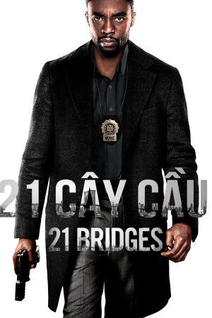 Tập full 21 Cây Cầu - 21 Bridges (2019)-21 Bridges