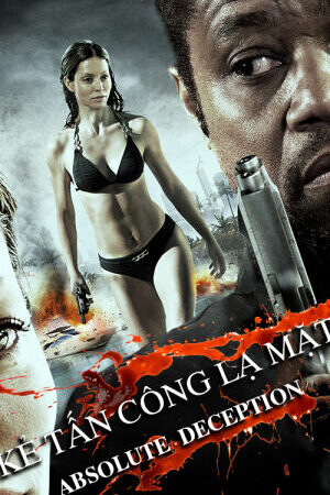 Tập full Kẻ Tấn Công Lạ Mặt - Absolute Deception (2013)-Absolute Deception