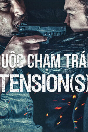 Tập full Cuộc Chạm Trán - Tension(s) (2015)-Tension(s)