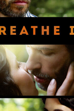 Tập full Breathe In - Breathe In (2013)-Breathe In