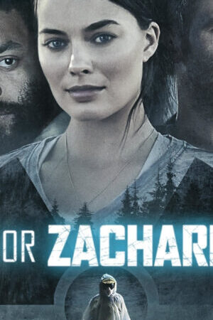 Tập full Chữ Z Trong Zachariah - Z for Zachariah (2015)-Z for Zachariah