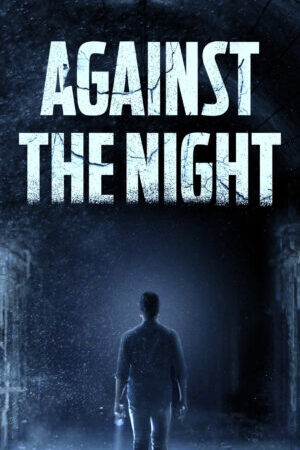 Tập full Bí Ẩn Đêm Đen - Against The Night (2017)-Against The Night