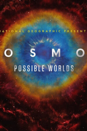 Tập 03 Cosmos Possible Worlds - Cosmos Possible Worlds (2020)-Cosmos Possible Worlds