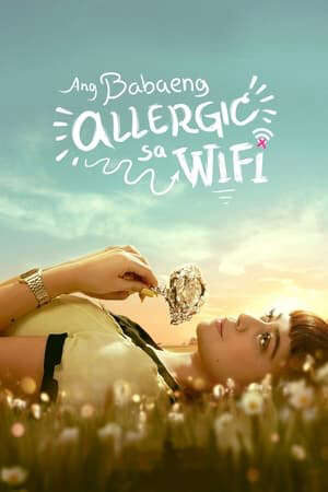 Xem phim Cô Nàng Dị Ứng Wifi  - The Girl Allergic To Wifi (2018)