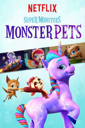 Tập 2 Hội quái siêu cấp Quái vật thú cưng - Super Monsters Monster Pets (2018)-Super Monsters Monster Pets