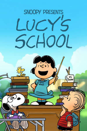 Xem phim Snoopy Presents Lucys School  - Snoopy Presents Lucys School (2021)