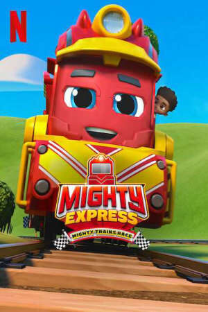 Tập full Mighty Express Cuộc đua tàu lửa - Mighty Express Mighty Trains Race (2021)-Mighty Express Mighty Trains Race