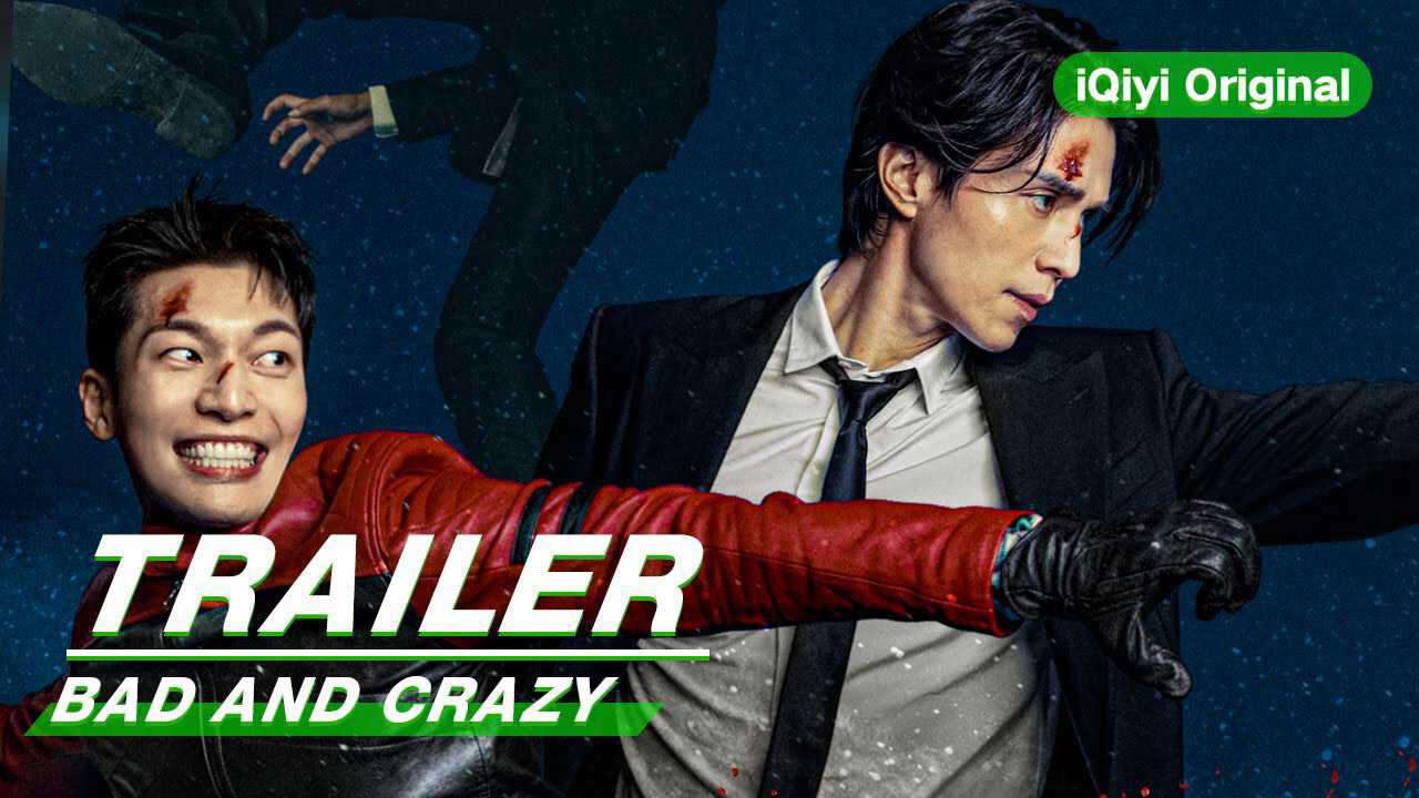 Xem phim Người Hùng Điên Rồ  - Bad and Crazy (2021)