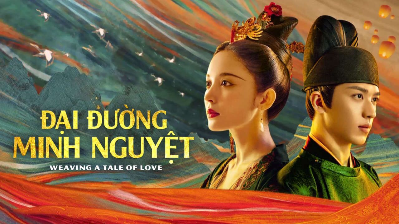 Xem phim Đại Đường Minh Nguyệt  - Weaving a Tale of Love (2021)