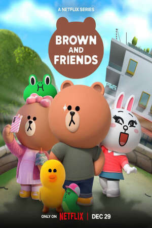 Tập 9 Brown và các bạn - Brown and Friends (2021)-Brown and Friends