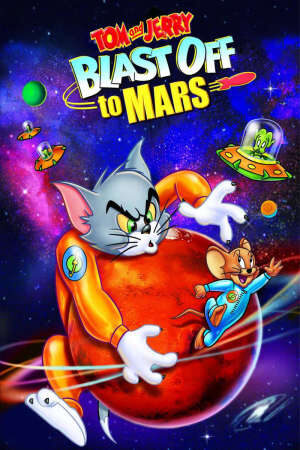 Tập full Tom Và Jerry Bay Đến Sao Hỏa - Tom and Jerry Blast Off to Mars (2010)-Tom and Jerry Blast Off to Mars