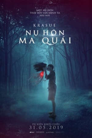 Tập full Nụ Hôn Ma Quái - Krasue Inhuman Kiss (2019)-Krasue Inhuman Kiss