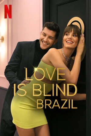 Tập 10 Yêu Là Mù Quáng Brazil ( 1) - Love is Blind Brazil (season 1) (2021)-Love is Blind Brazil (season 1)