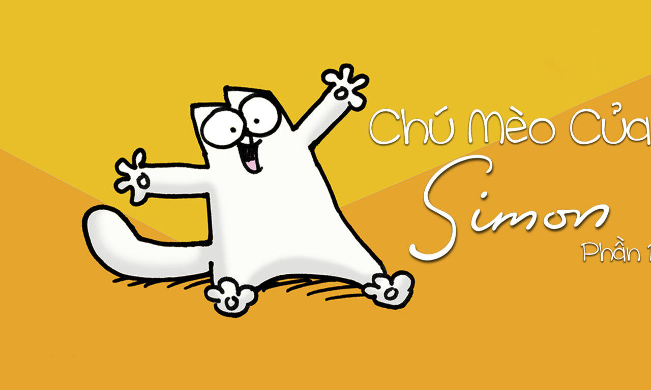 Xem phim Chú Mèo Của Simon ( 1)  - Simons Cat (Season 1) (2018)