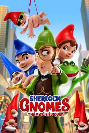 Xem phim Thám Tử Siêu Quậy  - Sherlock Gnomes (2018)